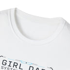 Girl Dad: Systems Operator T-Shirt