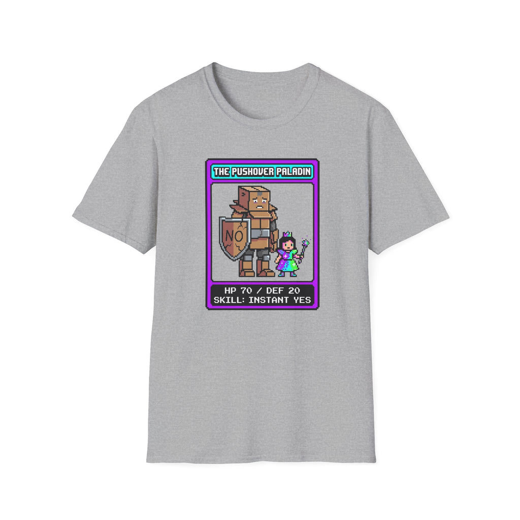 The Pushover Paladin T-Shirt