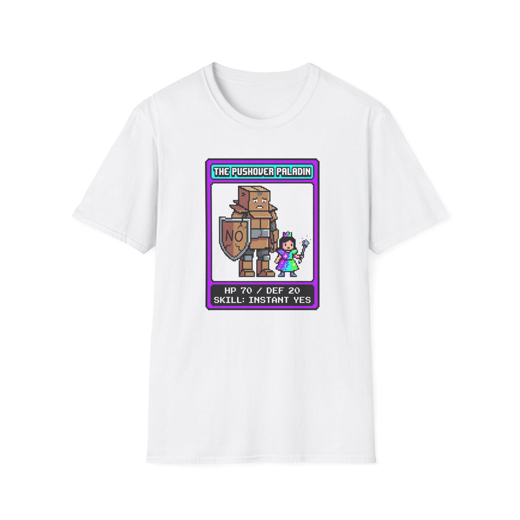 The Pushover Paladin T-Shirt