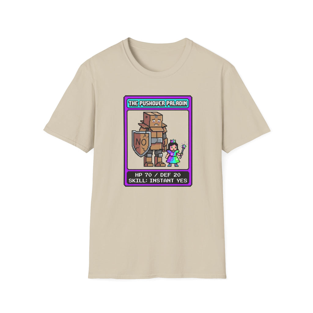 The Pushover Paladin T-Shirt
