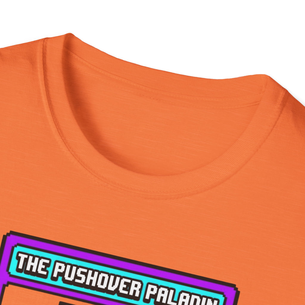 The Pushover Paladin T-Shirt