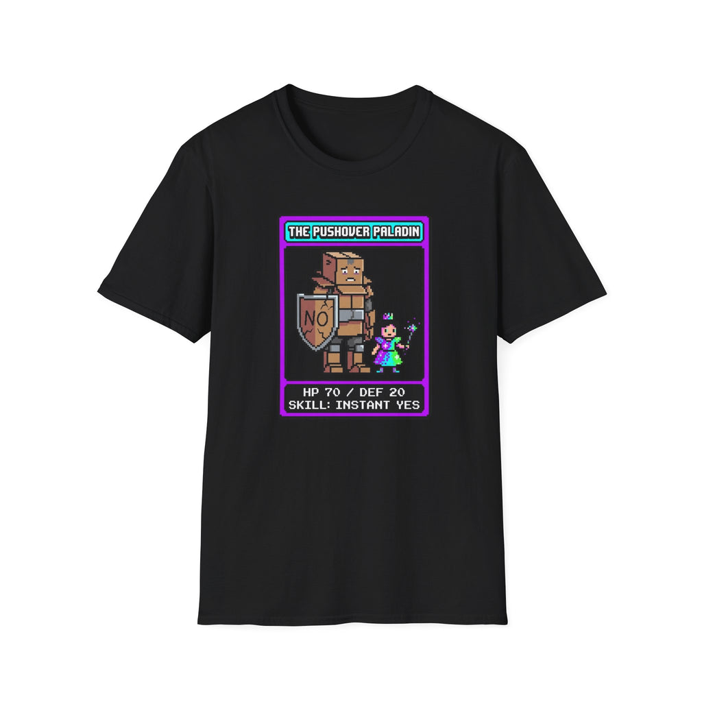 The Pushover Paladin T-Shirt