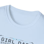 Girl Dad: Systems Operator T-Shirt